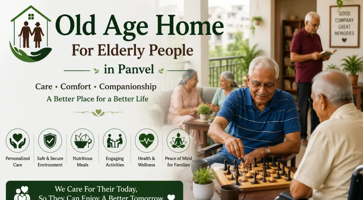 Best Old Age Home For Elderly People in Panvel